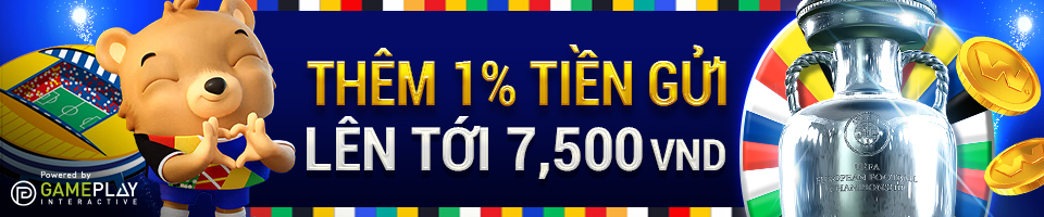 THƯỞNG THÊM 1% TIỀN GỬI LÊN TỚI 7,500 VND HÀNG NGÀY